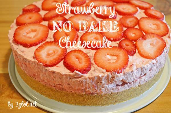 Strawberry NO BAKE Cheesecake 
