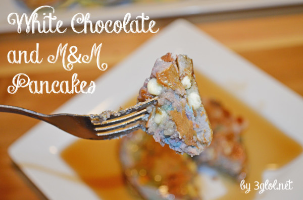 White Chocolate and M&M Pancakes =
