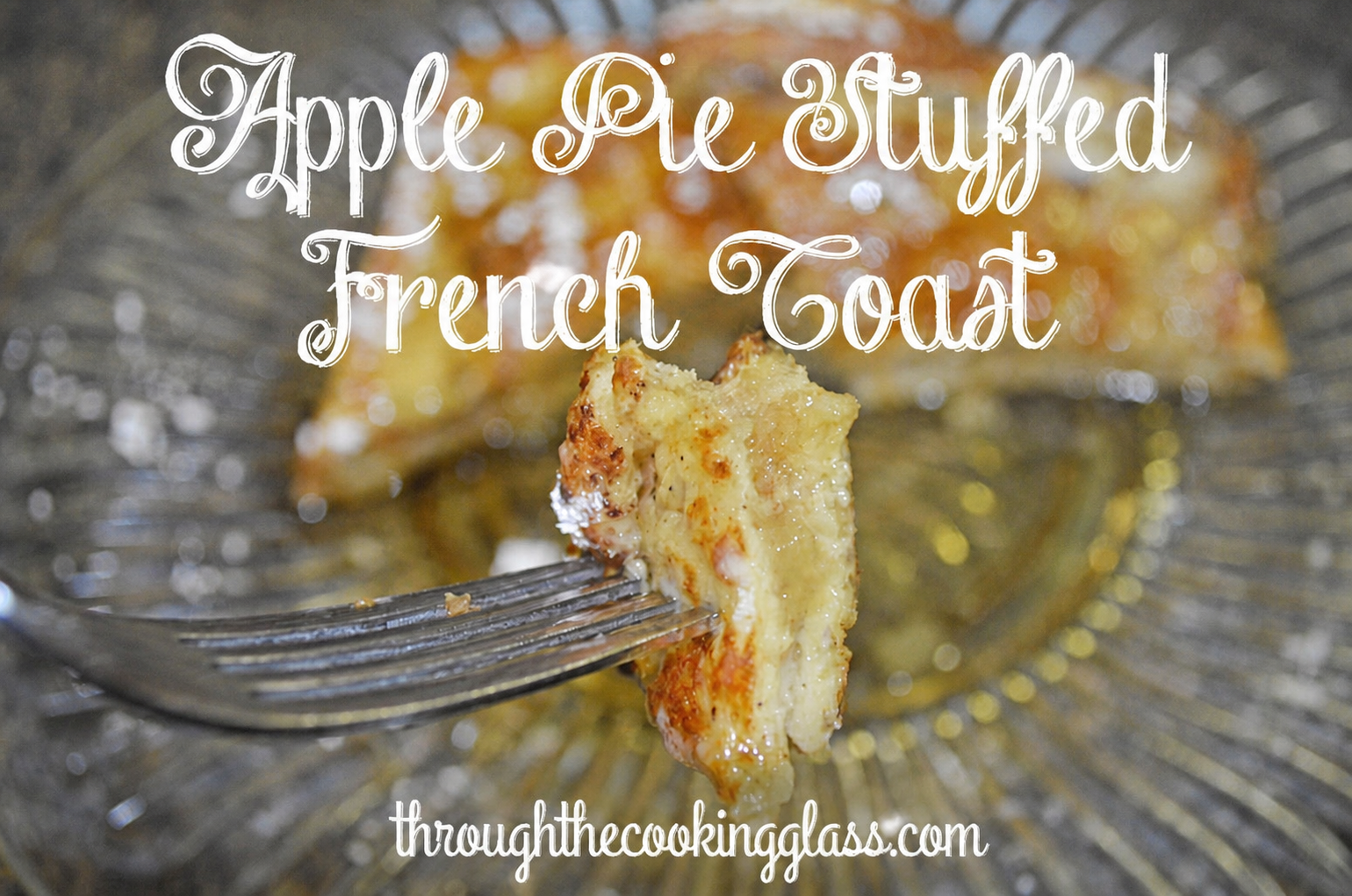 Apple Pie Stuffed French Toast by 3GLOL.net
